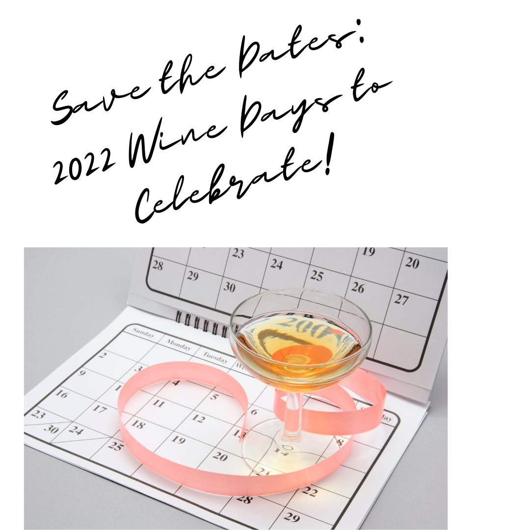 Save the Dates:  2022 Wine Days to Celebrate!